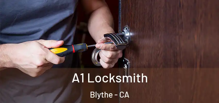  A1 Locksmith Blythe - CA