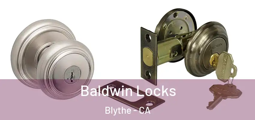  Baldwin Locks Blythe - CA
